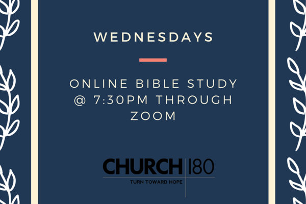 Church 180 San Diego Wednesday Night Zoom Bible Study