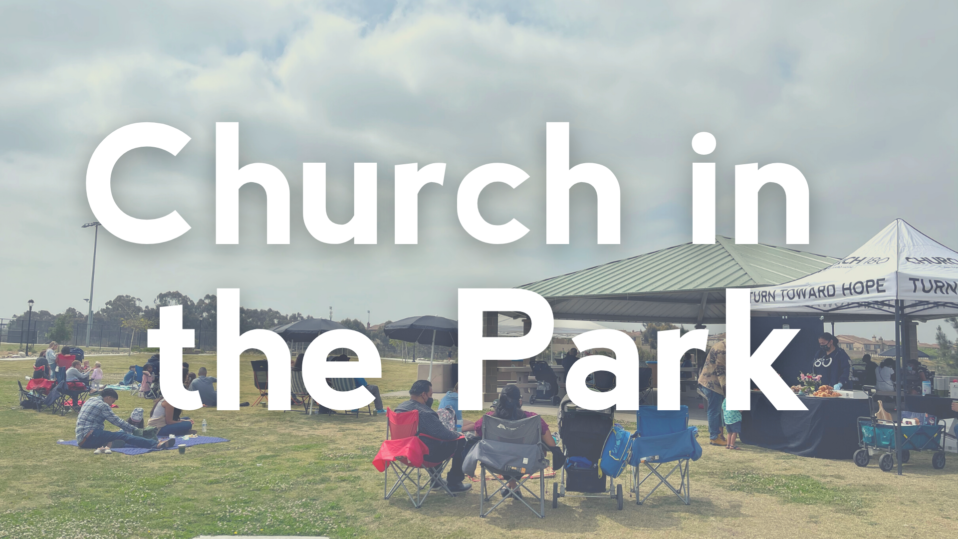 Church in the Park Church180 San Diego Turn Toward Hope